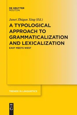 Typologický přístup ke gramatikalizaci a lexikalizaci - A Typological Approach to Grammaticalization and Lexicalization