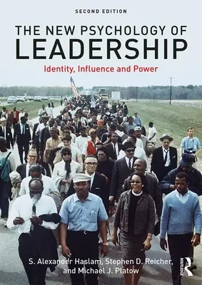 Nová psychologie vedení: Nová kniha leadershipu: identita, vliv a moc - The New Psychology of Leadership: Identity, Influence and Power