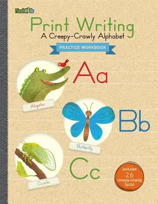 Pracovní sešit pro nácvik psaní: A Creepy-Crawly Alphabet (Strašidelná abeceda) - Print Writing Practice Workbook: A Creepy-Crawly Alphabet