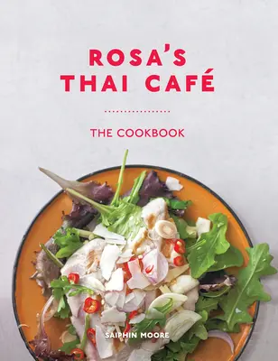 Rosina thajská kavárna: Kuchařka - Rosa's Thai Caf: The Cookbook