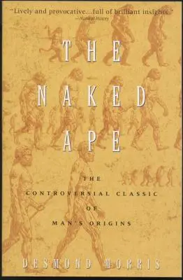 Nahá opice: Zoologická studie o lidském zvířeti - The Naked Ape: A Zoologist's Study of the Human Animal