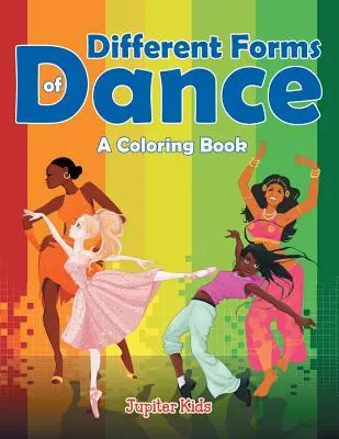 Různé formy tance (Omalovánky) - Different Forms of Dance (A Coloring Book)