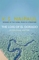 Ztráta El Dorada - koloniální historie - Loss of El Dorado - A Colonial History
