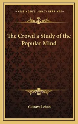 Dav: studie lidové mysli - The Crowd a Study of the Popular Mind