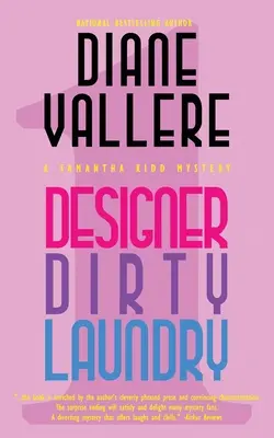 Designové špinavé prádlo: Záhada Samanthy Kiddové - Designer Dirty Laundry: A Samantha Kidd Mystery