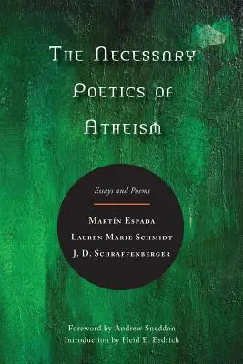 Nezbytná poetika ateismu: Eseje a básně - The Necessary Poetics of Atheism: Essays and Poems