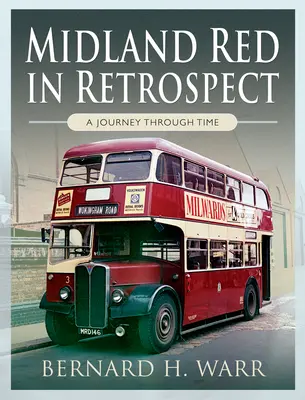 Midland Red in Retrospect: Cesta časem - Midland Red in Retrospect: A Journey Through Time