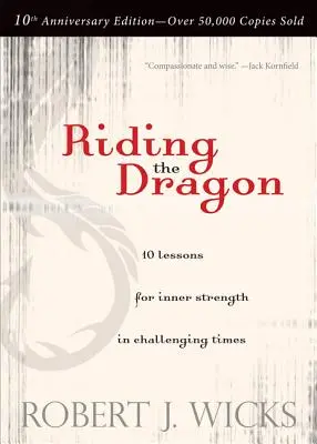 Na koni na draka: 10 lekcí pro vnitřní sílu v náročných časech - Riding the Dragon: 10 Lessons for Inner Strength in Challenging Times