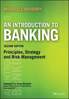 Úvod do bankovnictví: Principy, strategie a řízení rizik - An Introduction to Banking: Principles, Strategy and Risk Management