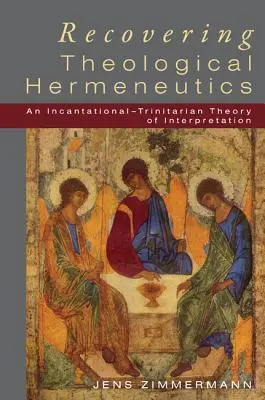 Obnovení teologické hermeneutiky - Recovering Theological Hermeneutics