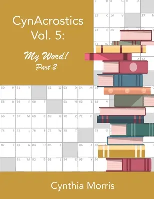 CynAcrostics svazek 5: Moje slovo! 2. část - CynAcrostics Volume 5: My Word! Part 2