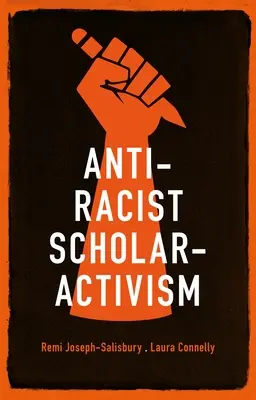 Antirasistický vědecký aktivismus - Anti-Racist Scholar-Activism