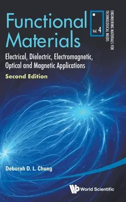 Funkční materiály: Funkční materiály: elektrické, dielektrické, elektromagnetické, optické a magnetické aplikace (druhé vydání) - Functional Materials: Electrical, Dielectric, Electromagnetic, Optical and Magnetic Applications (Second Edition)