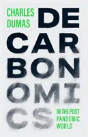 DEKARBONOMIE - a postpandemický svět - DECARBONOMICS - & the post-pandemic world