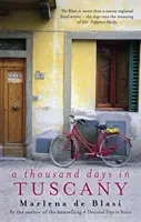 Tisíc dní v Toskánsku - Hořkosladká romance - Thousand Days In Tuscany - A Bittersweet Romance