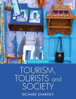 Cestovní ruch, turisté a společnost - Tourism, Tourists and Society