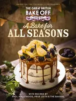Great British Bake Off: Pečení pro všechna roční období - oficiální kniha Great British Bake Off 2021 - Great British Bake Off: A Bake for all Seasons - The official 2021 Great British Bake Off book