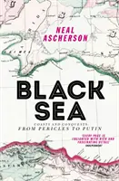 Černé moře - Pobřeží a dobývání: Od Perikla po Putina - Black Sea - Coasts and Conquests: From Pericles to Putin