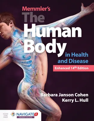 Memmlerovo lidské tělo ve zdraví a nemoci, rozšířené vydání - Memmler's the Human Body in Health and Disease, Enhanced Edition