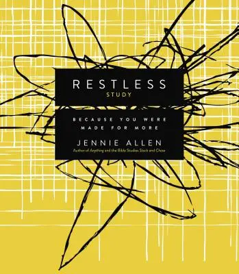 Restless, Studijní příručka: Because You Were Made for More (Protože jsi stvořen pro víc) - Restless, Study Guide: Because You Were Made for More