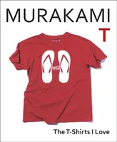 Murakami T - Trička, která miluji - Murakami T - The T-Shirts I Love