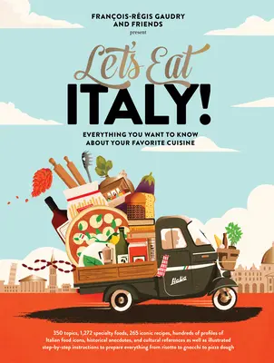 Pojďme jíst Itálii! Všechno, co chcete vědět o své oblíbené kuchyni. - Let's Eat Italy!: Everything You Want to Know about Your Favorite Cuisine