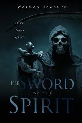 Meč Ducha: Plná síla ducha: Ve stínu smrti - The Sword of the Spirit: In the Shadow of Death