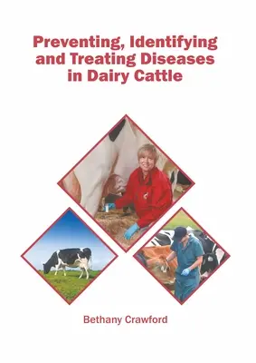 Prevence, identifikace a léčba nemocí mléčného skotu - Preventing, Identifying and Treating Diseases in Dairy Cattle