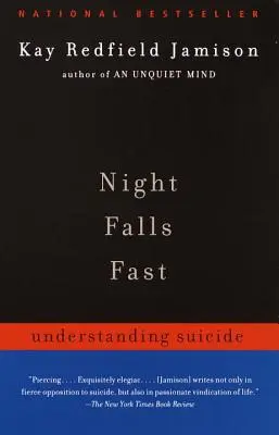 Noc padá rychle: Pochopení sebevraždy - Night Falls Fast: Understanding Suicide