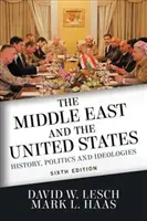 Blízký východ a Spojené státy: Dějiny, politika a ideologie - The Middle East and the United States: History, Politics, and Ideologies