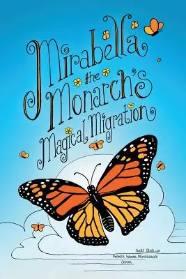 Kouzelná migrace monarchy Mirabelly - Mirabella the Monarch's Magical Migration
