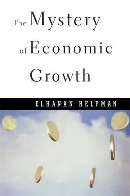 Tajemství hospodářského růstu - The Mystery of Economic Growth