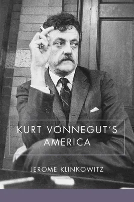 Amerika Kurta Vonneguta - Kurt Vonnegut's America