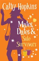 Kamarádky, partnerky a jediné přeživší - Mates, Dates and Sole Survivors
