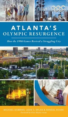 Olympijské obrození Atlanty: Jak hry v roce 1996 oživily město, které se potýkalo s problémy - Atlanta's Olympic Resurgence: How the 1996 Games Revived a Struggling City