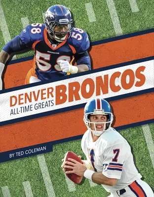 Denver Broncos - nejlepší hráči všech dob - Denver Broncos All-Time Greats