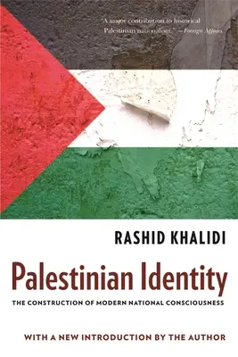 Palestinská identita: Palestinská identita: konstrukce moderního národního vědomí (The Construction of Modern National Consciousness) - Palestinian Identity: The Construction of Modern National Consciousness