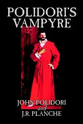 Polidori's Vampyre by John Polidori, Beletrie, Horor - Polidori's Vampyre by John Polidori, Fiction, Horror