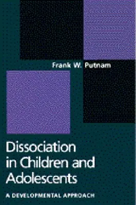 Disociace u dětí a dospívajících: Vývojová perspektiva - Dissociation in Children and Adolescents: A Developmental Perspective
