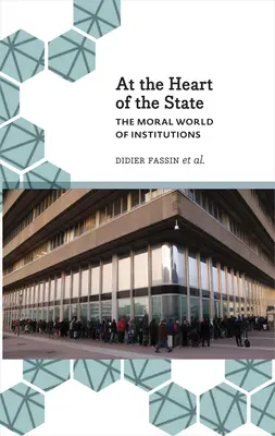 V srdci státu: Morální svět institucí - At the Heart of the State: The Moral World of Institutions