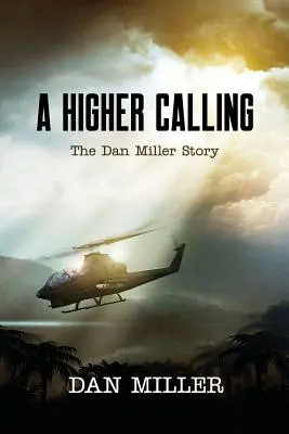 Vyšší povolání: Příběh Dana Millera - A Higher Calling: The Dan Miller Story