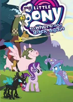 My Little Pony: Kam a zase zpátky - My Little Pony: To Where and Back Again