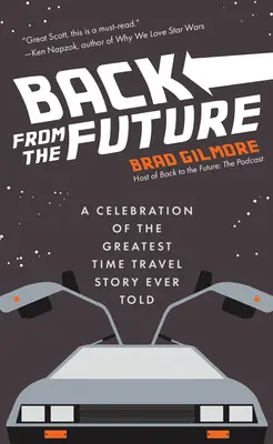 Zpátky z budoucnosti: A Celebration of the Greatest Time Travel Story Ever Told (Back to the Future Time Travel Facts and Trivia) - Back from the Future: A Celebration of the Greatest Time Travel Story Ever Told (Back to the Future Time Travel Facts and Trivia)