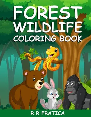 Omalovánky lesní zvěře: Omalovánky s krásnými lesními zvířaty, ptáky, rostlinami a divokou přírodou pro uvolnění od stresu a relaxaci. - Forest wildlife coloring book: A Coloring Book Featuring Beautiful Forest Animals, Birds, Plants and Wildlife for Stress Relief and Relaxation