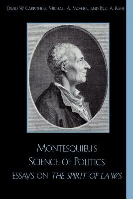 Montesquieuova věda o politice: Eseje o duchu zákonů - Montesquieu's Science of Politics: Essays on The Spirit of Laws
