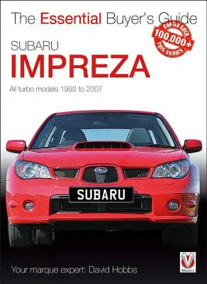 Subaru Impreza: Základní průvodce kupujícího - Subaru Impreza: The Essential Buyer's Guide