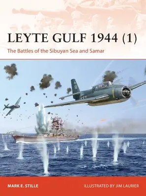 Záliv Leyte 1944 (1): Bitvy o Sibuyanské moře a Samar - Leyte Gulf 1944 (1): The Battles of the Sibuyan Sea and Samar