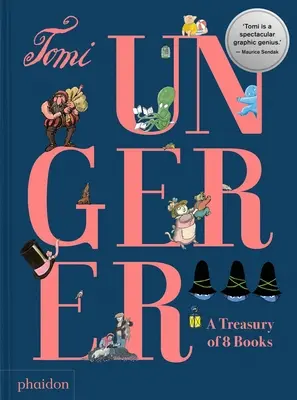 Tomi Ungerer: Pokladnice 8 knih - Tomi Ungerer: A Treasury of 8 Books