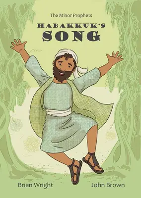 Habakukův zpěv: Drobní proroci, kniha 2 - Habakkuk's Song: The Minor Prophets, Book 2