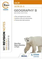 Moje poznámky k opakování: OCR GCSE (9-1) Geography B Second Edition - My Revision Notes: OCR GCSE (9-1) Geography B Second Edition